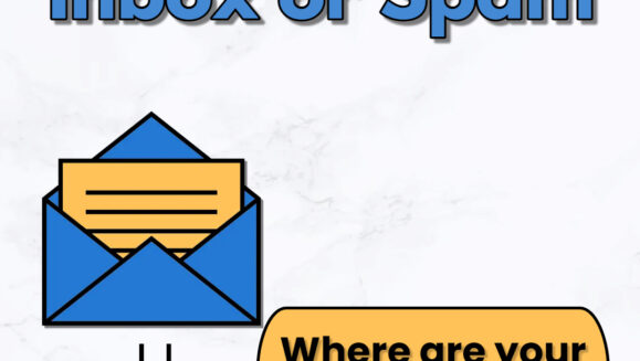 Inbox or Spam - Where are your emails going?
